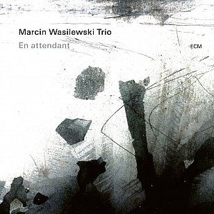 Marcin Wasilewski Trio: En Attendant (ECM/digital outlets)