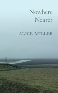 NOWHERE NEAR by ALICE MILLER