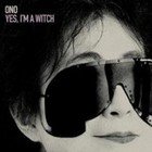 Yoko Ono: Yes, I'm a Witch (Astral Weeks) BEST OF ELSEWHERE 2007