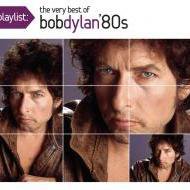 Bob Dylan: The Very Best of Bob Dylan's 80s (Sony Legacy)