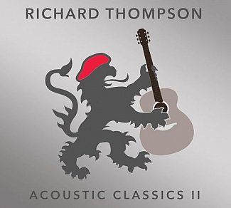 Richard Thompson: Acoustic Classics II (Proper/Southbound)