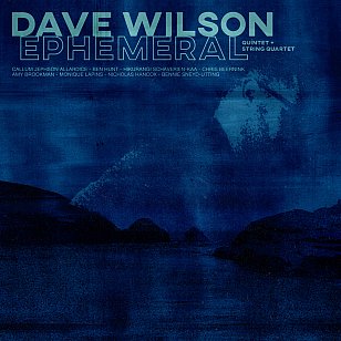Dave Wilson: Ephemeral (Thelonious Records/bandcamp)