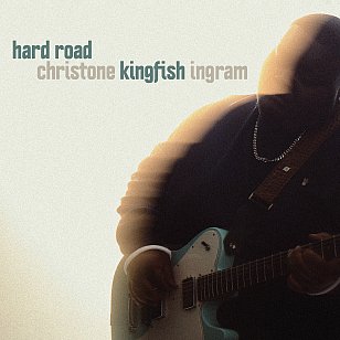 Christone “Kingfish” Ingram: Hard Road (digital outlets)