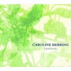 Caroline Herring, Lantana (Signature)