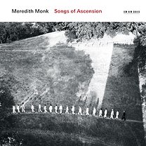 Meredith Monk: Songs of Ascension (ECM New Series)