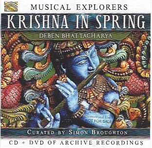 Various Artists: Musical Explorers Series; Deben Bhattacharya, Krishna in Spring (ARC CD/DVD)