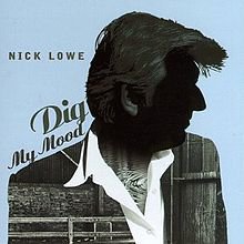 Nick Lowe: Dig My Mood (1998)