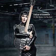 Sinead O'Connor: I'm Not Bossy, I'm the Boss (Nettwerk/Southbound)