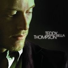Teddy Thompson: Bella (Verve)