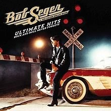 THE BARGAIN BUY: Bob Seger; Ultimate Hits, Rock and Roll Never Forgets