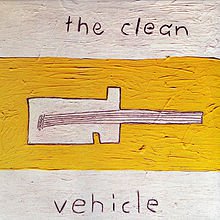 THE CLEAN, VEHICLE (2013): Running again at 33 1/3rpm