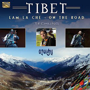 Techung: Tibet; Lam La Che/On The Road (ARC Music)