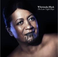 Whirimako Black: The Late Night Plays (Ode)
