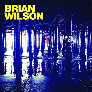 Brian Wilson: No Pier Pressure (Universal)