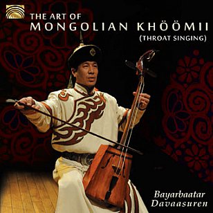 Bayarbaatar Davaasuren: The Art of Mongolian Khoomii (Arc Music)