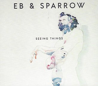 Eb and Sparrow: Seeing Things (Deadbeat/Southbound)