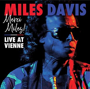 Miles Davis: Merci Miles! Live at Vienne (digital outlets)