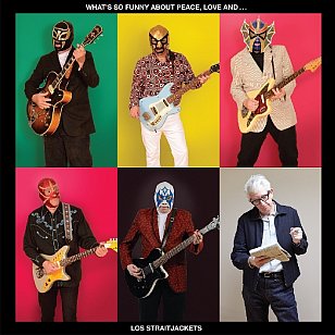 Los Straitjackets: What's So Funny 'Bout Peace, Love and Los Straitjackets (YepRoc/Southbound)