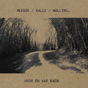 Medbøe/Halle/Malling: Hvor En Var Baen (Copperfly)