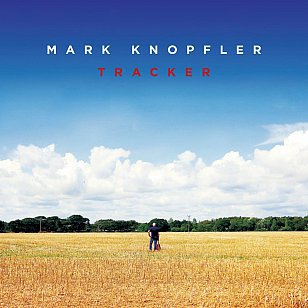 THE BARGAIN BUY: Mark Knopfler; Tracker