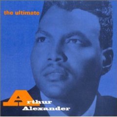 Arthur Alexander: The Ultimate Arthur Alexander (1993 compilation)