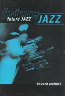 FUTURE JAZZ by HOWARD MANDEL