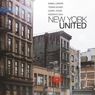 Carter/Wilner/Toure/Ughi: New York United (577 Records/Southbound)