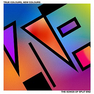 Various Artists: True Colours, New Colours - The Songs of Split Enz (Warners/digital outlets)