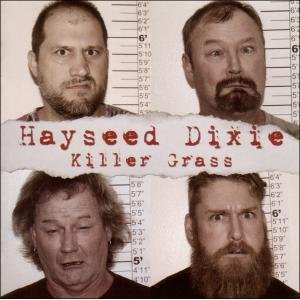 Hayseed Dixie: Killer Grass (Cooking Vinyl)