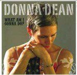 Donna Dean: What Am I Gonna Do? (Ode)