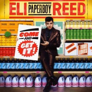 Eli Paperboy Reed: Come and Get It (Capitol)