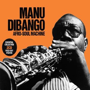 Manu Dibango: Afro-Soul Machine (Metro Select)