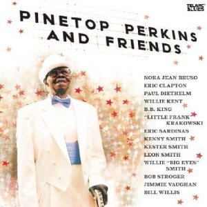 Pinetop Perkins: Pinetop Perkins and Friends (Elite)