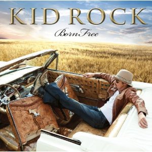 Kid Rock: Born Free (Atlantic)