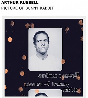 Arthur Russell: Picture of Bunny Rabbit (Audika/digital outlets)