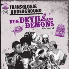 TransGlobal Underground: Run Devil and Demons: The Best of TGU (Triton)