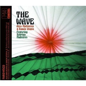 Alex Malheiros and Banda Utopia: The Wave (Far Out/Southbound)