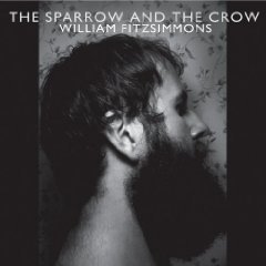 William Fitzsimmons: The Sparrow and the Crow (Inertia)