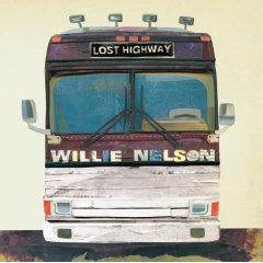 Willie Nelson: Lost Highway (Lost Highway)