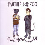 Panther and the Zoo: Think About It Not Exploding (PZ)