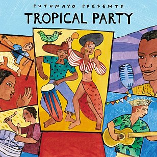 Various Artists: Tropical Party (Putamayo/digital outlets)