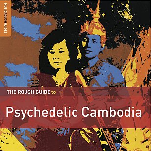 Various Artist: The Rough Guide to Psychedelic Cambodia (Rough Guide)