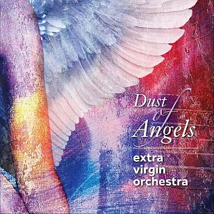 Extra Virgin Orchestra: Dust of Angels (digital outlets)