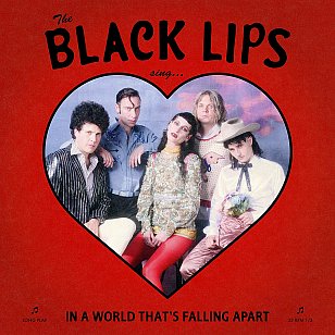 Black Lips: Sing in a World That's Falling Apart (Fire/Southbound)