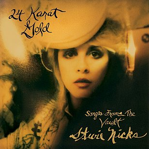 Stevie Nicks: 24 Karat Gold: Songs from the Vault (Warners)