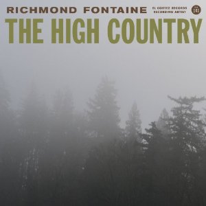 Richmond Fontaine: The High Country (Shock)