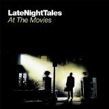 Various Artists: Late Night Tales; At the Movies (101/Southbound)