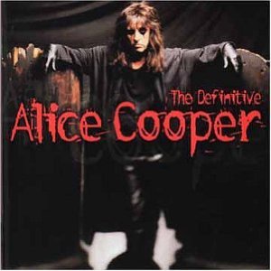 THE BARGAIN BUY: Alice Cooper; The Definitive Alice Cooper