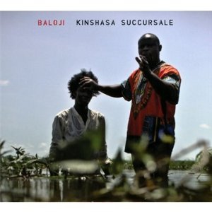 Baloji: Kinshasa Succursale (Crammed Discs/Southbound)