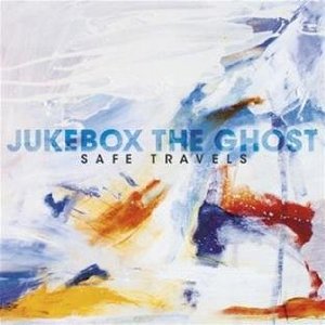 Jukebox the Ghost: Safe Travels (Yep Roc)